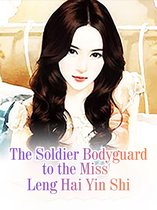 Volume 13 13 - The Soldier Bodyguard to the Miss