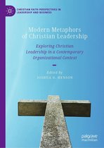 Christian Faith Perspectives in Leadership and Business - Modern Metaphors of Christian Leadership