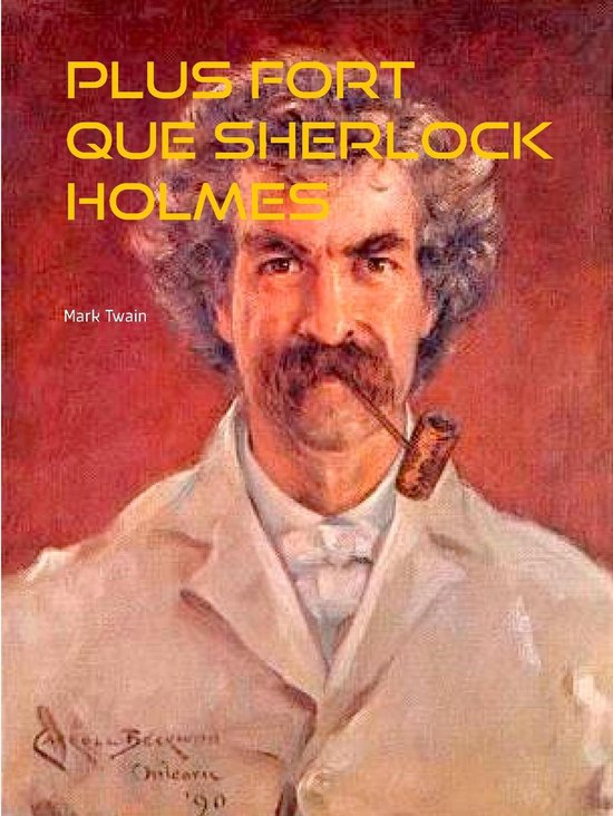 Plus fort que Sherlock Holmes (ebook), Mark Twain 9782322192472