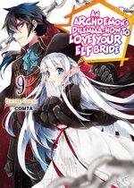 An Archdemon's Dilemma: How to Love Your Elf Bride 9 - An Archdemon's Dilemma: How to Love Your Elf Bride: Volume 9