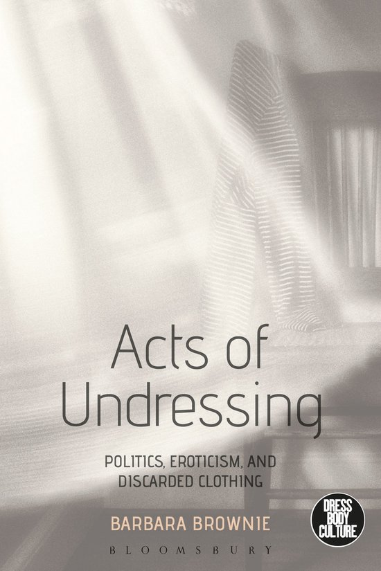 Dress, Body, Culture - Acts of Undressing - cover