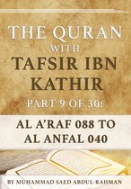 The Quran With Tafsir Ibn Kathir 9 - The Quran With Tafsir Ibn Kathir Part 9 of 30: Al A’raf 088 To Al Anfal 040