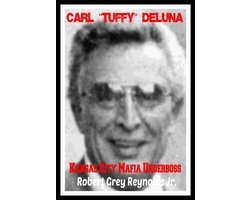 Carl "Tuffy" DeLuna Kansas City Mafia Underboss