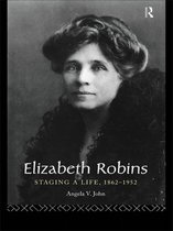 Elizabeth Robins: Staging a Life