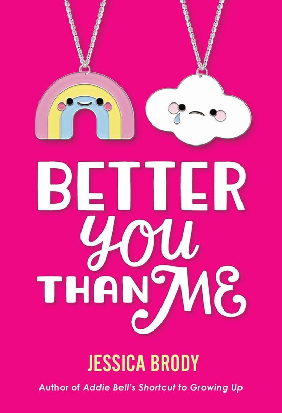 Boekcover met de titel 'BETTER YOU THAN ME' met een vrolijke regenboog en een verdrietige wolk als kettinghangers.