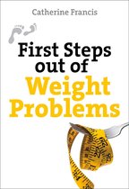First Steps series - First Steps out of Weight Problems