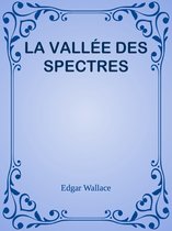 LA VALLÉE DES SPECTRES