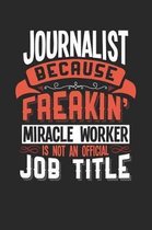 Journalist Because Freakin' Miracle Worker Is Not an Official Job Title