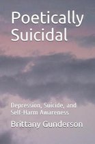 Poetically Suicidal