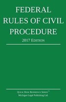 Federal Rules of Civil Procedure; 2017 Edition