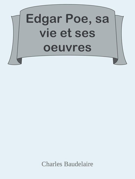 Edgar Poe, sa vie et ses oeuvres - cover