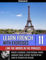 Learn French With Exercises - Link the Words in the Phrases - Vol 11