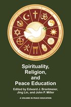 Peace Education - Spirituality, Religion, and Peace Education