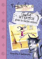 Rumblewick Diaries 22 - My Unwilling Witch Goes To Ballet School
