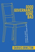 Cornell Studies in Political Economy - Good Governance Gone Bad