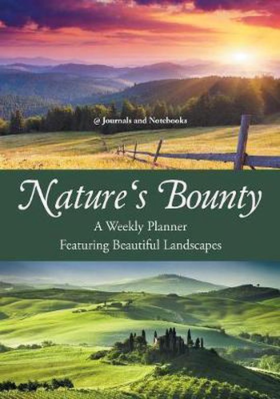 Nature's Bounty - A Weekly Planner Featuring Beautiful Lands ... - cover
