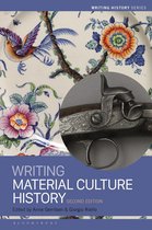 Writing History - Writing Material Culture History