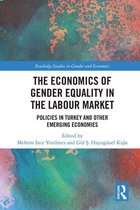 Routledge Studies in Gender and Economics - The Economics of Gender Equality in the Labour Market