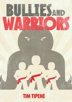 Bullies & Warriors