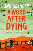 Mitchell & Markby - A Word After Dying (Mitchell & Markby 10)