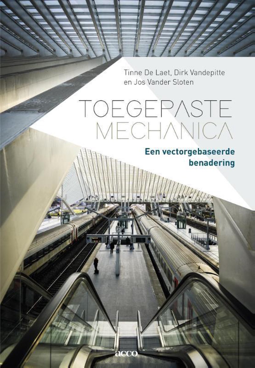Toegepaste mechanica - Tinne De Laet; Dirk Vandepitte; Jos Vander Sloten