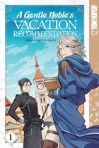 A Gentle Noble's Vacation Recommendation 1 - A Gentle Noble's Vacation Recommendation, Volume 1