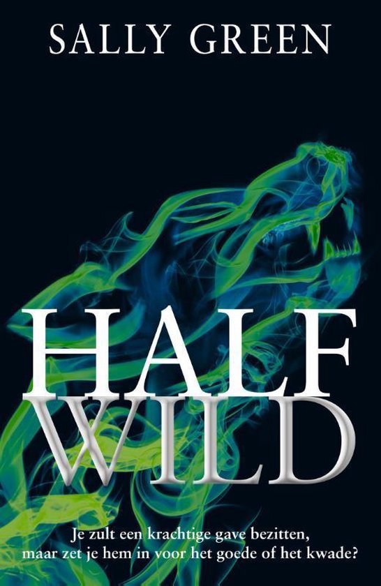 Half wild, Sally Green | 9789048841257 | Boeken | bol.com