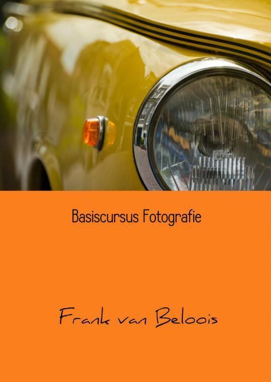 Cover van het boek 'Basiscursus fotografie' van Frank van Beloois