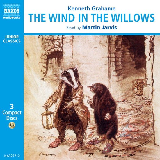 Boekcover van 'The Wind in the Willows', met een illustratie van een das en een mol. Op de achtergrond een stenen muur. Rechtsboven het Naxos AudioBooks logo.