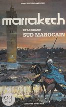 Marrakech, ville impériale, et le grand Sud marocain