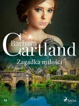 Ponadczasowe historie miłosne Barbary Cartland 19 - Zagadka miłości - Ponadczasowe historie miłosne Barbary Cartland