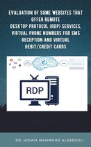 Evaluation of Some Websites that Offer Remote Desktop Protocol (RDP) Services, Virtual Phone Numbers for SMS Reception and Virtual Debit/Credit Cards