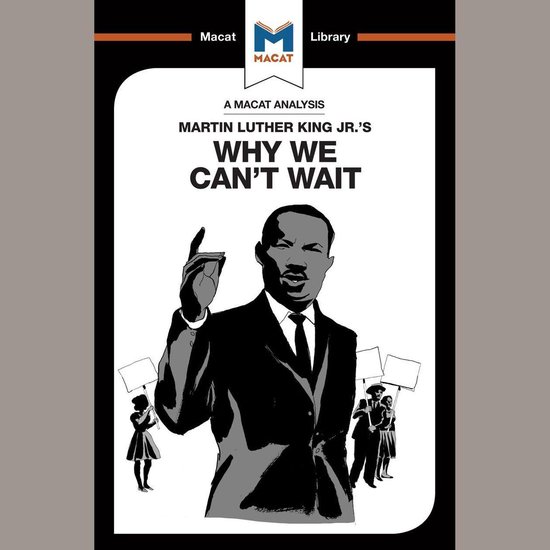 The Macat Analysis of Martin Luther King Jr.'s Why We Can't  ... - cover