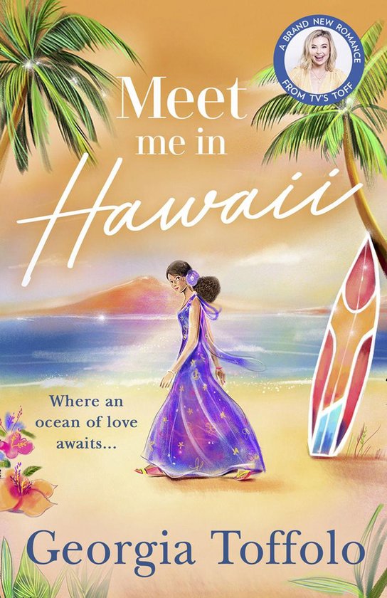 Boekcover 'Meet me in Hawaii' van Georgia Toffolo. Een vrouw in paarse jurk op strand met surfplank en palmbomen.
