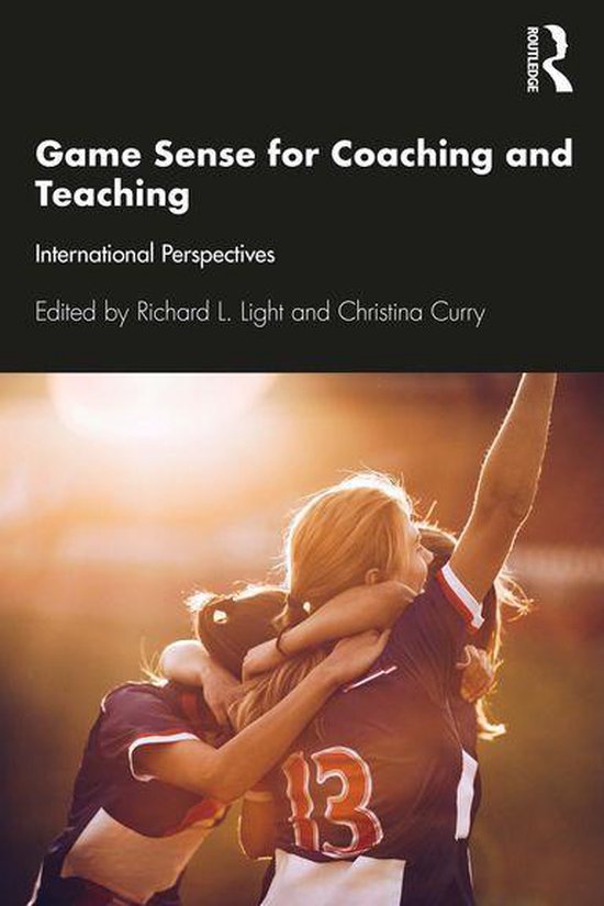 Game Sense for Teaching and Coaching - cover