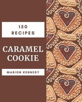 150 Caramel Cookie Recipes