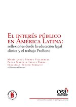 Textos de Jurisprudencia - El interés público en América Latina. Reflexiones desde la educación legal clínica y el trabajo probono