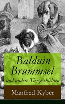 Balduin Brummsel und andere Tiergeschichten (Vollständige Ausgabe)