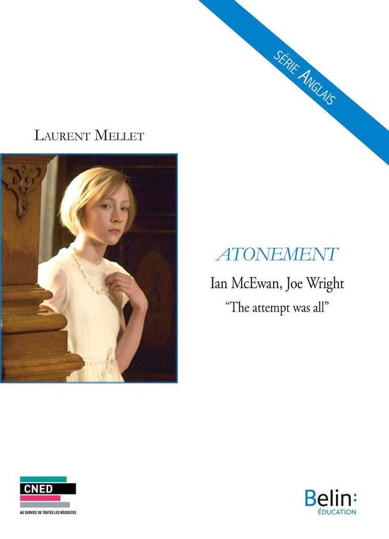 Atonement - Ian McEwan, Joe Wright - "The attempt was all" - cover