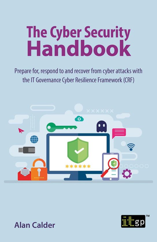The Cyber Security Handbook – Prepare for, respond to and  ... - cover