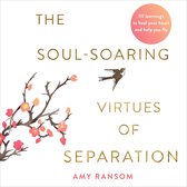 The Soul-Soaring Virtues of Separation
