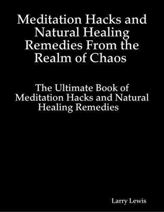 Meditation Hacks and Natural Healing Remedies From the Realm ... - cover