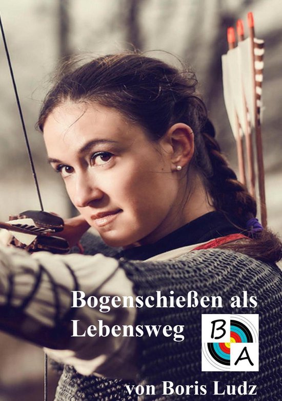 Bogenschießen als Lebensweg - cover