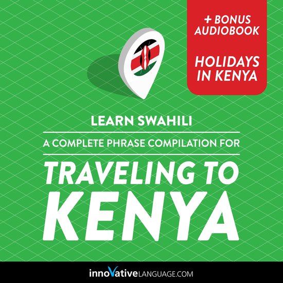 Learn Swahili: A Complete Phrase Compilation for Traveling t ... - cover