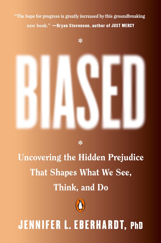 Biased Uncovering the Hidden Prejudice That Shapes What We S ... - cover