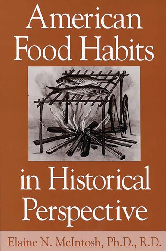 American Food Habits in Historical Perspective - cover