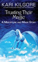 Misfortune and Magic - Trusting Their Magic