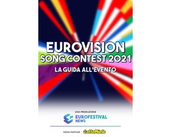 Guida all'Eurovision Song Contest 2021