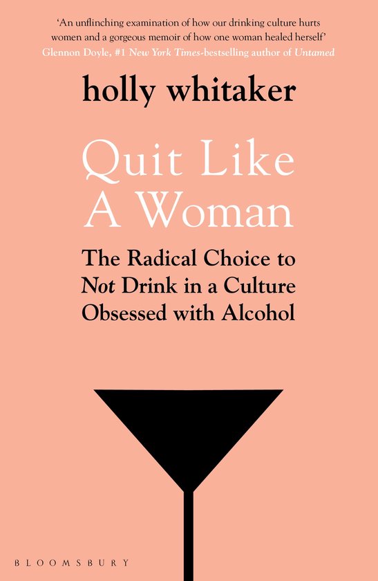 Quit Like a Woman The Radical Choice to Not Drink in a Cultu ... - cover