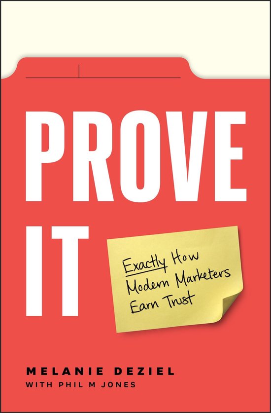 Prove It: Exactly How Modern Marketers Earn Trust - cover